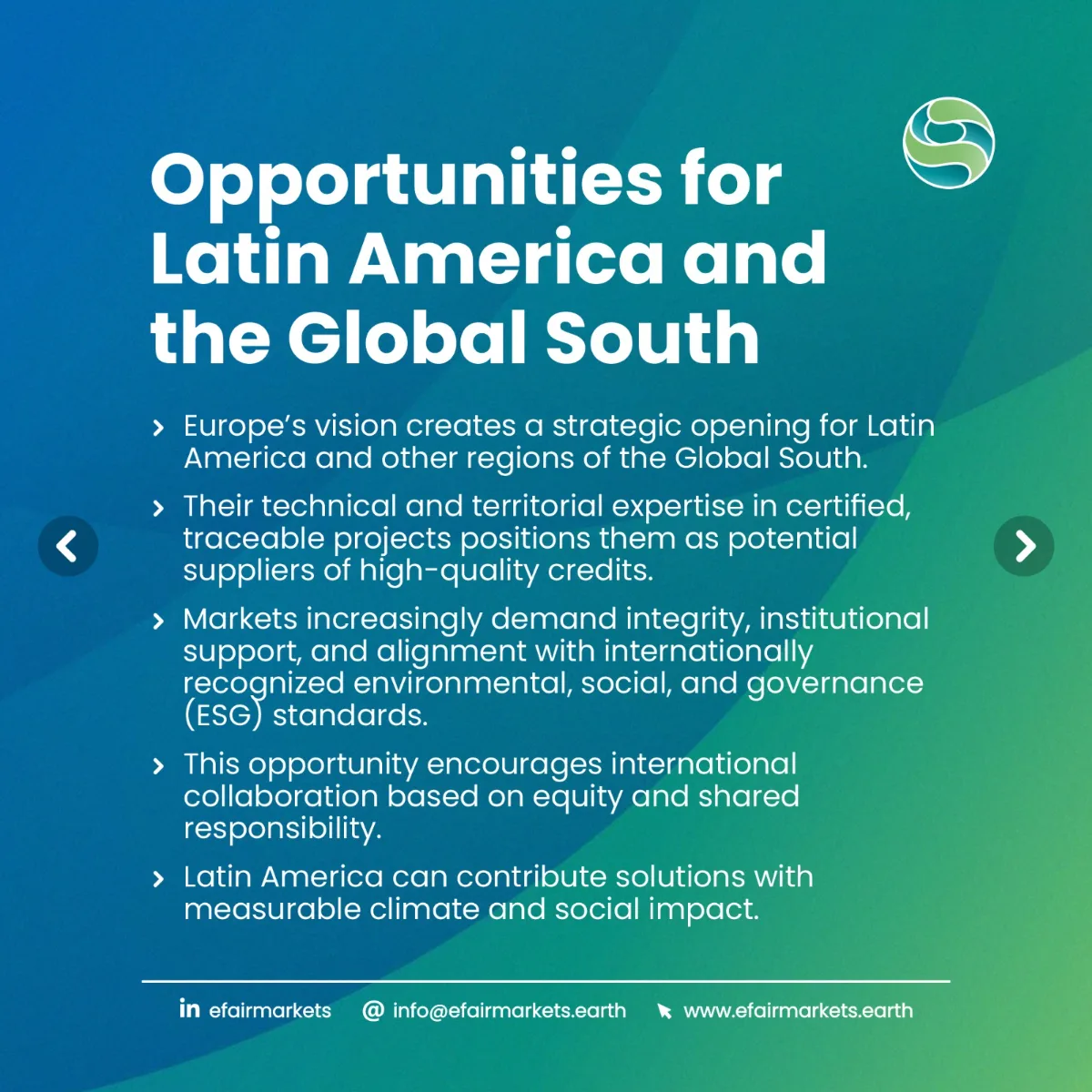 Opportunities for Latin America and the Global South: technical and territorial expertise in certified, traceable projects as potential suppliers of high-quality credits.